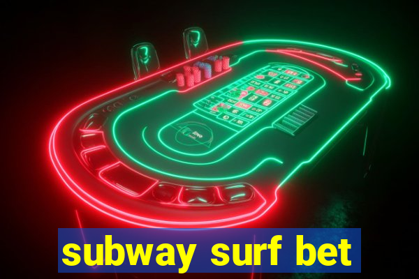 subway surf bet